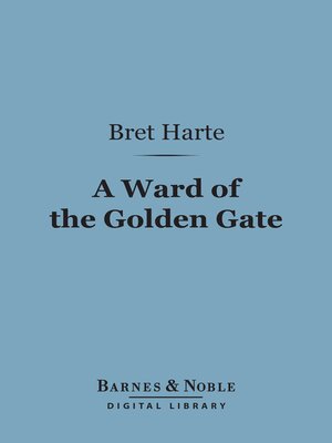 cover image of A Ward of the Golden Gate (Barnes & Noble Digital Library)